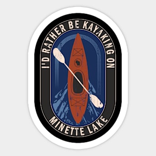 Id Rather Be Kayaking On Minette Lake in Wisconsin Sticker